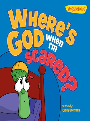 cover image of Where's God When I'm Scared / VeggieTales